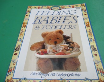 Family Circle - Feeding Babies & Toddlers- - Vintage 1990s - Vintage Cook Book, Recipe Book