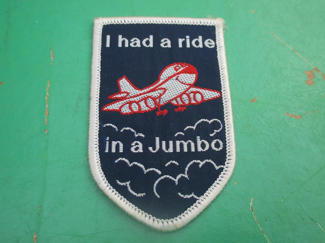 Vintage Souvenir Cloth Patch of I Had a Ride in a Jumbo - Etsy