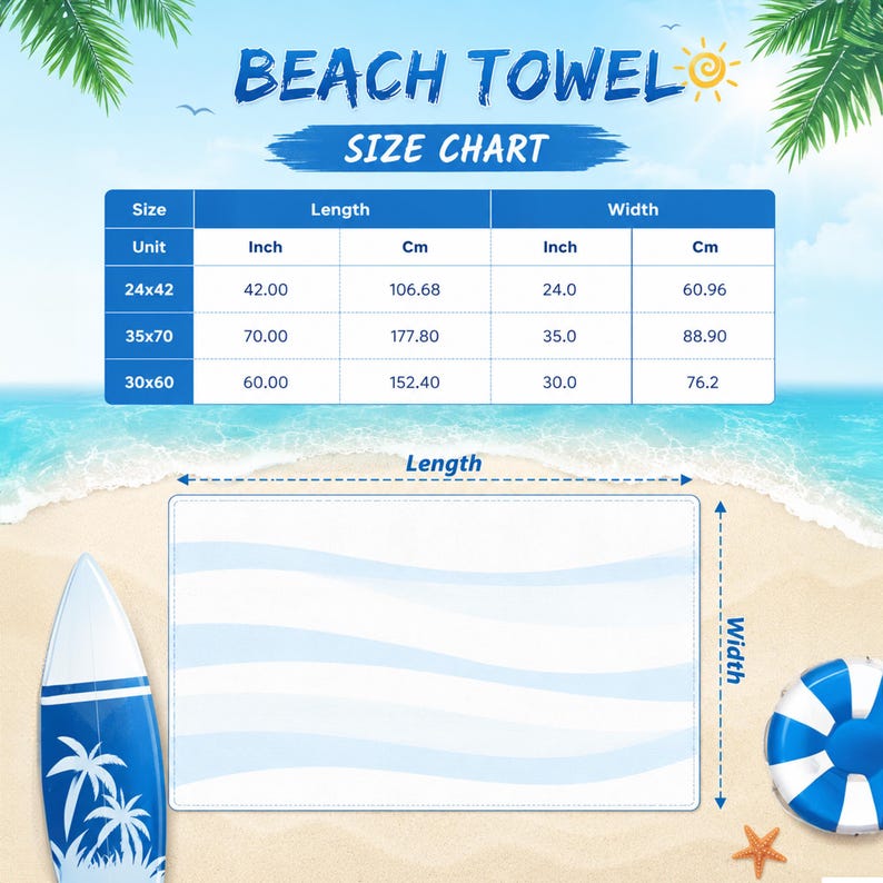 May include: A beach towel with a size chart. The chart shows dimensions in inches and centimeters for three sizes: 24x42 inches (106.68 x 60.96 cm), 35x70 inches (177.80 x 88.90 cm), and 30x60 inches (152.40 x 76.2 cm). The towel has a blue and white wave pattern.