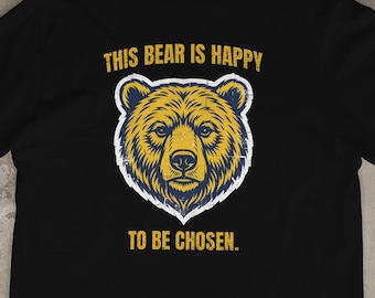 The Chosen Bear Comfort Colors Shirt Funny Feminist Parody Tee Heavyweight Cotton Retro Outdoorsy Graphic Shirt Choosing the Bear