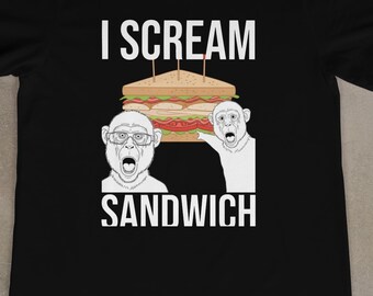 I Scream Sandwich T-Shirt: Funny Primate Meme Apparel