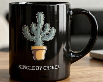 Single and Prickly Mug Office Humor Black Ceramic Coffee Cup Funny Coworker Gift Sarcastic Morning Routine Plant Lover Vessel