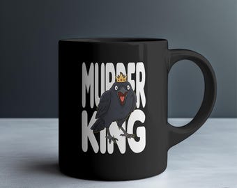 Murder King Crow Coffee Mug - Regal Raven Office Gift - Sarcastic Bird King Cup - Aesthetic Desk Decor - Funny Coworker Mug | DeezTeeSlaps