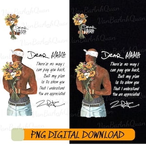 Puede incluir: Descarga digital con una ilustración en acuarela de una persona sosteniendo un ramo de flores, con el texto "Dear Mama" y una cita. La imagen está disponible en fondos blanco y negro.