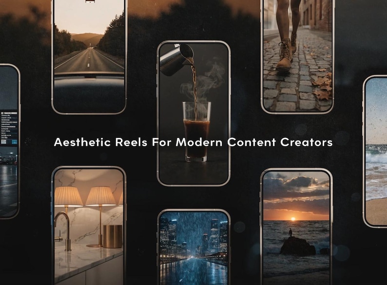 May include: Aesthetic Reels For Modern Content Creators text on a black background. The image features several smartphones displaying various aesthetic scenes, including a road, coffee being poured, and a sunset.