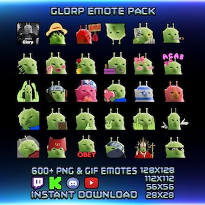 May include: A digital collection titled GLORP EMOTE PACK featuring a grid of 30 small green alien character illustrations with various expressions, accessories, and poses. The text includes 600+ PNG & GIF EMOTES 128X128, 112X112, 56X56, 28X28, and INSTANT DOWNLOAD.