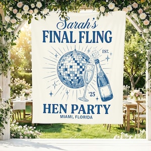May include: Cream-colored banner with blue text and graphics for a hen party. The banner reads "Sarah's Final Fling" with a disco ball, champagne bottle, and glass. The text "Hen Party" and "Miami, Florida" are also included.
