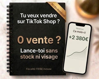 TikTok Shop France : Faire tes premières ventes (sans stock, sans visage, débutant) + affiliation et boutique + fiscalité + revenu en ligne