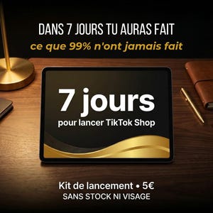 Peut inclure: Une tablette numérique affiche du texte en français, dont "7 jours pour lancer TikTok Shop". L'image a un code couleur or et noir, avec un stylo doré et un carnet en cuir sur une surface en bois. Le texte comprend également "DANS 7 JOURS TU AURAS FAIT."