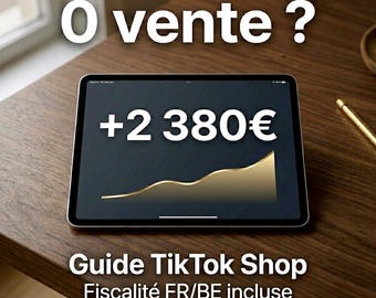 TikTok Shop France : Faire tes premières ventes (sans stock, sans visage, débutant) + affiliation et boutique + fiscalité + revenu en ligne