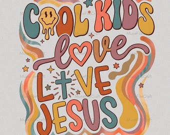 Cool Kids Love Jesus PNG, Mama PNG, Mom Life PNG, Spring Png, Christian png, Whimsy Png, Girly Png, Dainty Png,Faith png,Love Like Jesus Png