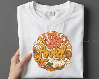 So Loved PNG, Retro Christian Png, Faith PNG, Religious PNG, 70s Wavy Text Png, Vintage Daisy Png, Trendy Christian Png, Love Like Jesus Png