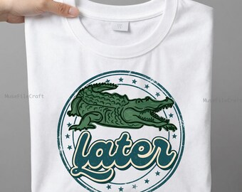 Everyday Later Gator PNG, Digital Design, Girly Trendy, Summer Bay Coastal, Watercolor Trending