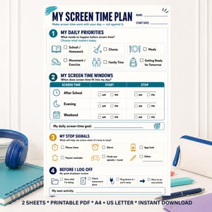 May include: A printable My Screen Time Plan document featuring sections for daily priorities, screen time windows, stop signals, and log-off routines. The white sheet includes blue and gold text, icons, and checkboxes for tracking daily habits.