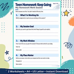 May include: A white homework planner worksheet titled Teen Homework Keep Going My Homework Work Session with four numbered sections for tracking assignments, goals, time windows, and progress, featuring colorful abstract shapes.