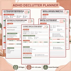 May include: An ADHD declutter planner set featuring multiple printable pages with sections titled Clutter Hotspot Prevention Plan, Moving & Downsizing Priority Plan, Sentimental Item Decision Guide, Digital Clutter Reset, and Closet Declutter Reset.