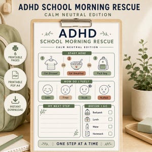 May include: A clipboard holding a printable ADHD School Morning Rescue Calm Neutral Edition checklist. The document features sections for morning tasks, emotional check-ins, a next step area, and a checklist for items like a backpack and lunch.