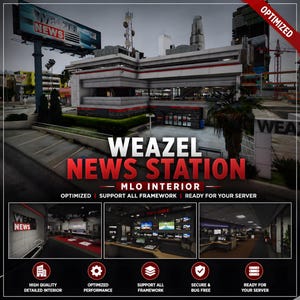 May include: An image of a Weazel News Station, a building with a modern design, featuring the text "WEAZEL NEWS STATION - MLO INTERIOR". The image includes smaller inset photos showcasing the interior. The text "OPTIMIZED" is also visible.