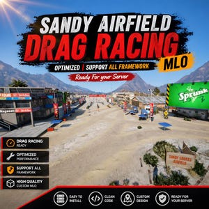 May include: A promotional image for a drag racing game, featuring the text "SANDY AIRFIELD DRAG RACING" in red and white. The image includes a race track, buildings, and a "Sprunk" billboard. Additional text includes "OPTIMIZED SUPPORT ALL FRAMEWORK" and "Ready For your Server."