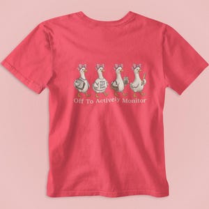 Off to Actively Monitor Teacher Testing Day Goose T-Shirt