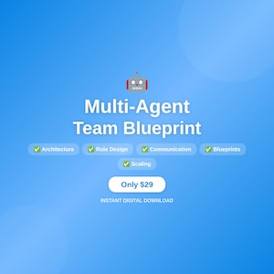 May include: A digital graphic on a gradient blue background. The text reads "Multi-Agent Team Blueprint" with a robot icon above it. Below are the words "Architecture", "Role Design", "Communication", "Blueprints", and "Scaling".