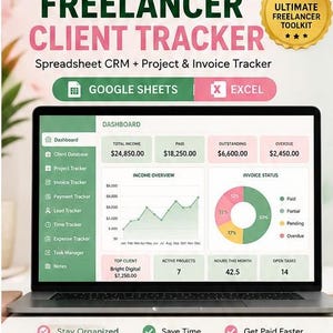 May include: A laptop displays a "Freelancer Client Tracker" dashboard. The screen shows financial data, including income, paid amounts, and invoice status. The design includes charts, graphs, and the text "GOOGLE SHEETS" and "EXCEL".