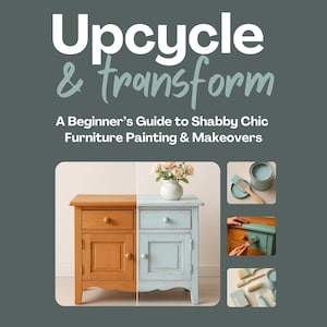 Furniture Upcycling Guide | Chalk Paint Tutorial | Beginner Furniture Painting | Shabby Chic DIY | Digital Download