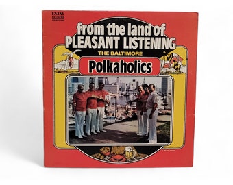 1970s Baltimore POLKAHOLICS Record Album, From the Land of Pleasant Listening LP, Party Polka Music, Enjay Records, Vintage Vinyl