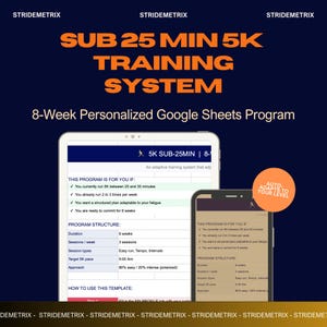 May include: A digital 8-week 5K training program displayed on a tablet and smartphone. The program, titled "SUB 25 MIN 5K TRAINING SYSTEM," is designed for runners aiming to improve their 5K times. The program is adaptable to your level.