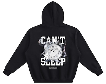Can't Sleep Hoodie