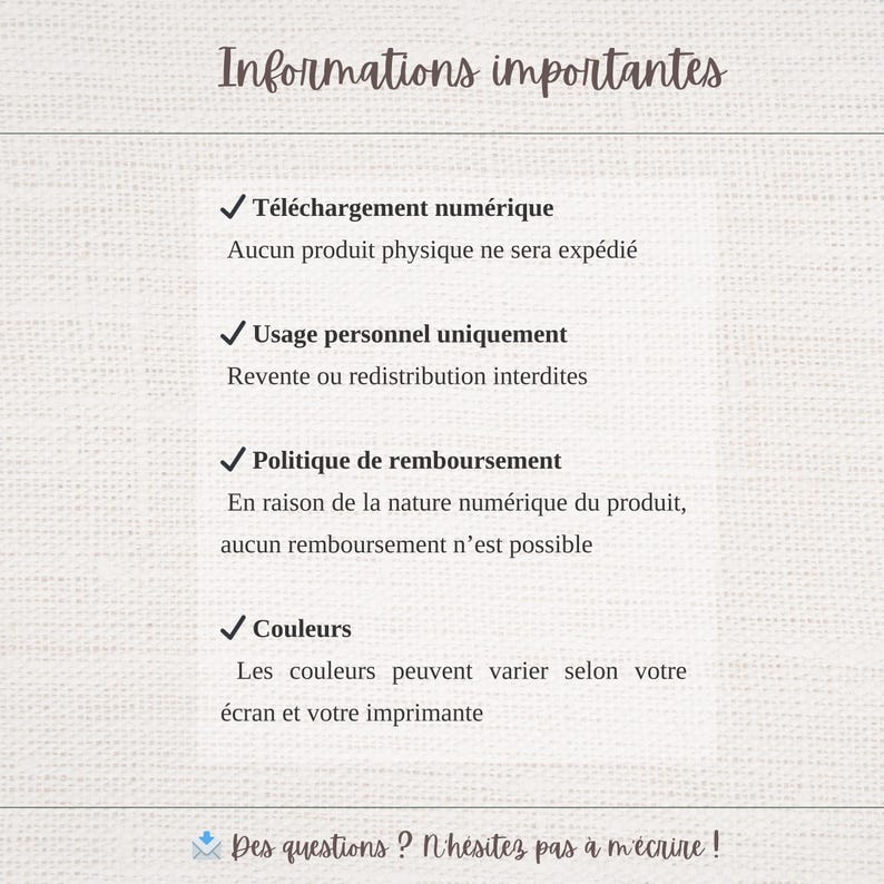 Op de afbeelding: Een beige digitaal document met de titel "Informations importantes" in een handschriftlettertype. Het document bevat details over digitale downloads, persoonlijk gebruik, restitutiebeleid en kleurvariaties.