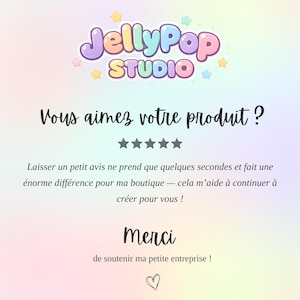 Op de afbeelding: Een pastelkleurige afbeelding met het JellyPop STUDIO-logo en Franse tekst. De tekst vraagt klanten om een recensie achter te laten en bedankt hen voor het steunen van het kleine bedrijf. Een hartpictogram staat onderaan.
