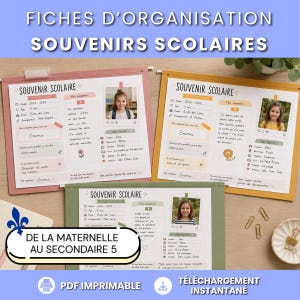 May include: Three school memory record sheets in pink, yellow, and green, each featuring sections for personal details, photos, and favorite things. The text reads SOUVENIR SCOLAIRE, FICHE D'ORGANISATION, and DE LA MATERNELLE AU SECONDAIRE 5.
