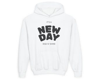 Sudadera con capucha "It's a New Day Rise N' Shine" / Sudadera juvenil