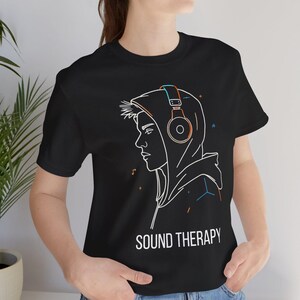 Sound Therapy T-Shirt, Music Lover Shirt, Headphones Graphic Tee, Mental Health Tee, Music Is My Therapy Shirt, Audiophile Gift