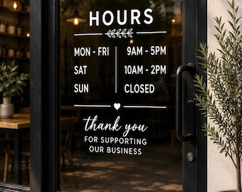 Custom Business Hours Decal  Store Hours Vinyl Decal Business Window Hours Sticker  Storefront Door Decal Small Business Sign