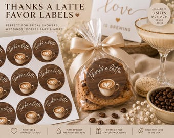 Thanks a Latte Favor Stickers Personalized Coffee Wedding Favor Labels Bridal Shower Coffee Bar Stickers Custom Wedding Thank You Labels