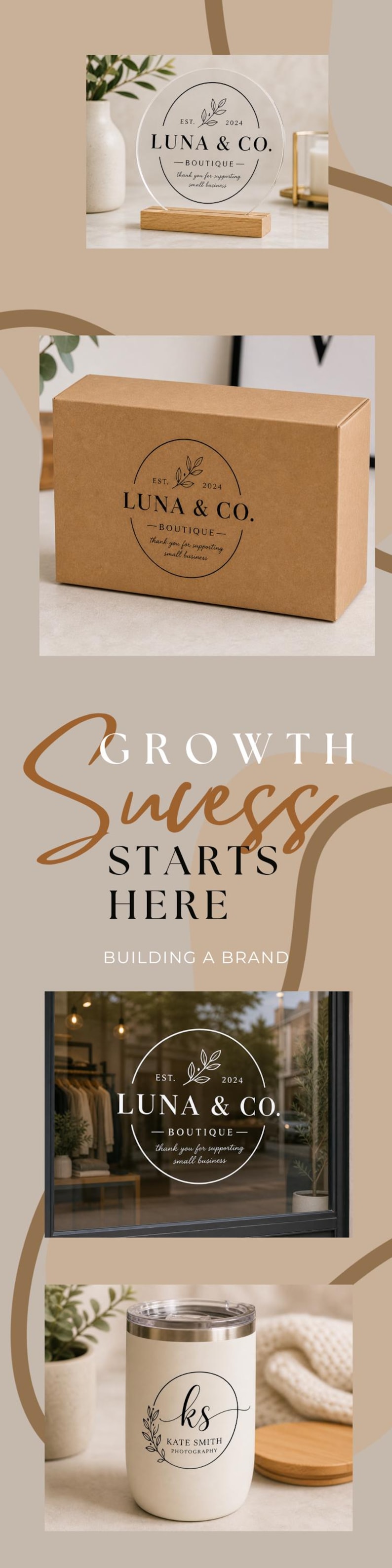 May include: A collage of images featuring the Luna & Co. Boutique logo, a round sign, a cardboard box, and a storefront window display. The text "Growth Starts Here" is also visible, along with a white tumbler with the Kate Smith Photography logo.