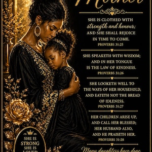 May include: A digital art print featuring a mother and child in black and gold. The image includes text from Proverbs 31, with the word "Mother" in elegant script. Gold roses and decorative elements frame the figures.