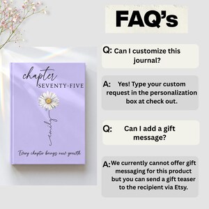 May include: A light purple journal cover featuring the text 'chapter SEVENTY-FIVE', a daisy illustration, the name 'emily' in script, and 'Every chapter brings new growth'. To the right, an FAQ section lists questions and answers regarding customization.