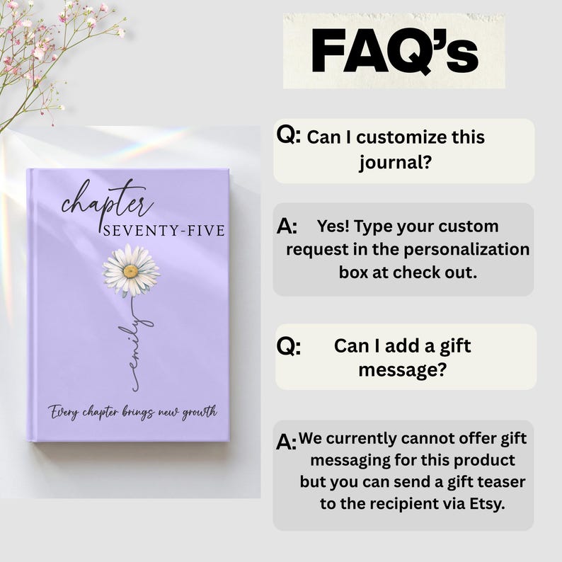 May include: A light purple journal cover featuring the text 'chapter SEVENTY-FIVE', a daisy illustration, the name 'emily' in script, and 'Every chapter brings new growth'. To the right, an FAQ section lists questions and answers regarding customization.