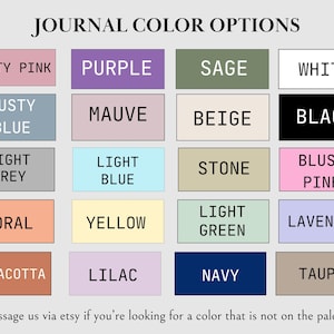 May include: A color palette chart titled JOURNAL COLOR OPTIONS featuring twenty rectangular swatches in various shades including dusty pink, purple, sage, white, dusty blue, mauve, beige, black, light grey, light blue, stone, blush pink, coral, yellow, light green, lavender, terracotta, lilac, navy, and taupe.
