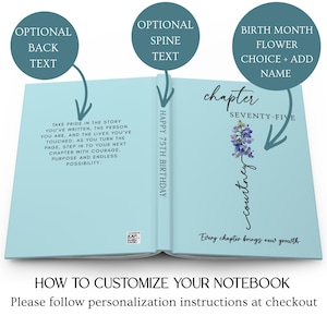 May include: A light blue notebook with a flat-lay cover design. The back cover features text about life stories, the spine reads HAPPY 75TH BIRTHDAY, and the front cover displays the text chapter SEVENTY-FIVE, the name Courtney, and a flower graphic.