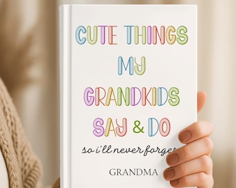 Grandma Journal, Cute Things My Grandkids Say and Do, Grandchildren Memory Book, Grandma Keepsake Journal, Gift for Grandma, Nana Gift