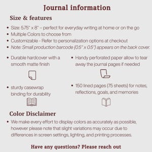 May include: An informational graphic titled Journal information listing features including a 5.75 inch by 8 inch size, durable hardcover with matte finish, 150 lined pages, perforated paper, casewrap binding, and a 0.5 inch by 0.5 inch back cover barcode.