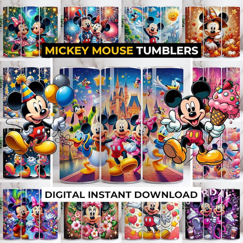 May include: A collection of Mickey Mouse tumblers with various designs. The tumblers feature Mickey Mouse, Minnie Mouse, and other Disney characters in colorful scenes. Text on the image reads "MICKEY MOUSE TUMBLERS" and "DIGITAL INSTANT DOWNLOAD".