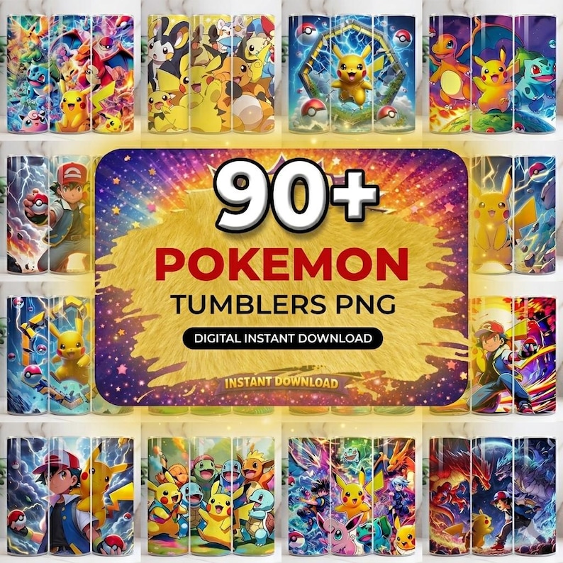 May include: A collection of Pokemon-themed tumblers with various character designs. The image features multiple tumblers with vibrant illustrations of Pikachu, Charizard, and other popular characters. The central image reads "90+ Pokemon Tumblers PNG, Digital Instant Download."