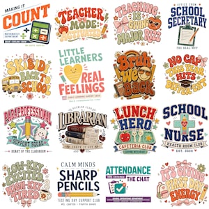 May include: A collection of sixteen colorful school-themed graphic designs featuring various illustrations like calculators, school buses, books, and pencils, accompanied by text phrases such as Teacher Mode Activated, School Secretary, and Lunch Hero.