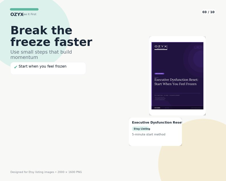 May include: A digital Etsy listing image with the text "Break the freeze faster" and "Start when you feel frozen." A tablet displays "Executive Dysfunction Reset: Start When You Feel Frozen." The image is designed for Etsy listings.