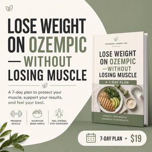 Peut inclure: Une couverture de livre avec le titre "LOSE WEIGHT ON OZEMPIC - WITHOUT LOSING MUSCLE" et le sous-titre "A 7-DAY PLAN". La couverture présente une assiette de nourriture et un haltère. Le fond est un dégradé de vert et de blanc.